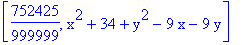 [752425/999999, x^2+34+y^2-9*x-9*y]